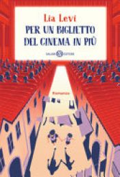 book cover of Per un biglietto del cinema in più by Lia Levi