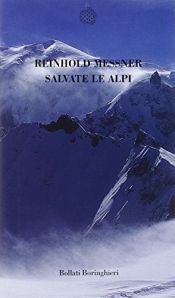 book cover of Salvate le Alpi by رینولد مسنر