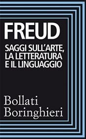 book cover of Saggi sull'arte la letteratura e il linguaggio by سيغموند فرويد