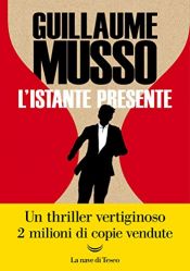 book cover of L'istante presente by Guillaume Musso