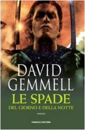 book cover of Le spade del giorno e della notte by David Gemmell