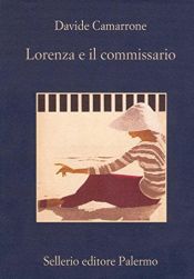 book cover of Lorenza e il commissario by Davide Camarrone
