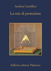 book cover of La rete di protezione (Il commissario Montalbano Vol. 26) by אנדראה קמילרי