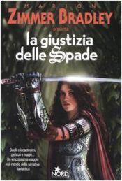 book cover of ℗La ℗giustizia delle spade by Марион Зимър Брадли