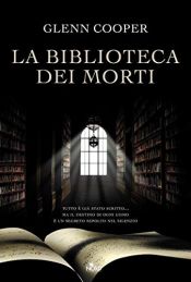 book cover of La biblioteca dei morti: La serie della Biblioteca dei Morti volume 1 by Glenn Cooper