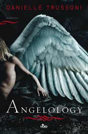 book cover of Angelology by Danielle Trussoni|Rainer Schmidt