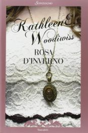 book cover of Rosa d'inverno by Kathleen E. Woodiwiss