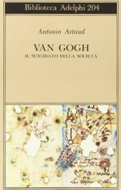 book cover of Van Gogh il suicidato della società by Antonin Artaud