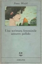 book cover of Una scrittura femminile azzurro pallido by Franz Werfel
