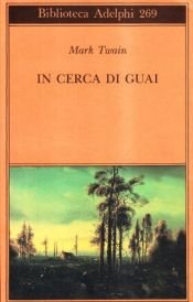 book cover of In cerca di guai by Mark Twain