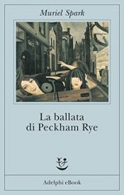 book cover of La ballata di Peckham Rye by Muriel Spark