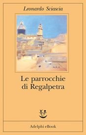 book cover of Le parrocchie di Regalpetra: Morte dell'inquisitore by Leonardo Sciascia