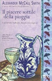 book cover of Il piacere sottile della pioggia by Alexander McCall Smith