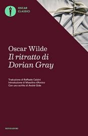 book cover of Il ritratto di Dorian Gray (Mondadori): Introduzione di Masolino d'Amico. Postfazione di André Gide (Oscar classici Vol. 19) by ออสคาร์ ไวล์ด