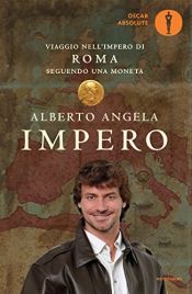 book cover of Impero - viaggio nell'Impero di Roma seguendo una moneta by Alberto Angela