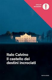book cover of Il castello dei destini incrociati (Oscar opere di Italo Calvino Vol. 19) by Італо Кальвіно