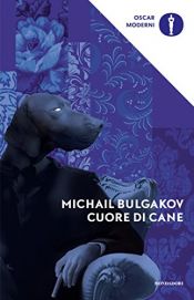 book cover of Cuore di cane (Oscar classici moderni Vol. 105) by Mijaíl Bulgákov