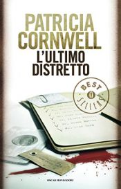 book cover of L'ultimo distretto by Patricia Cornwell