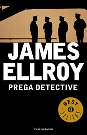 book cover of Prega detective by James Ellroy