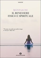 book cover of Il benesseri fisico e spirituale by Mišelis de Montenis