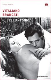 book cover of Il Bell'Antonio (Oscar) by Vitaliano Brancati