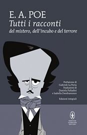 book cover of Tutti i racconti del mistero, dell'icubo e del terrore by Эдгар Алан По