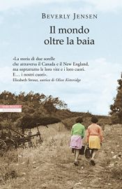 book cover of Il mondo oltre la baia by Beverly Jensen