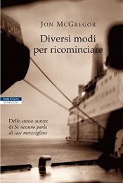 book cover of Diversi modi per ricominciare by Jon McGregor