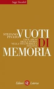 book cover of Vuoti di memoria: usi e abusi della storia nella vita pubblica italiana by Stefano Pivato
