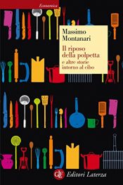 book cover of Il riposo della polpetta e altre storie intorno al cibo by Massimo Montanari