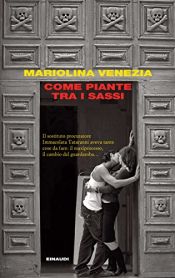 book cover of Come piante tra i sassi by Venezia Mariolina