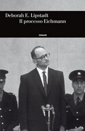 book cover of Il processo Eichmann (Einaudi. Storia Vol. 54) by Deborah E. Lipstadt