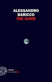 book cover of The Game (Einaudi. Stile libero big) by אלסנדרו בריקו