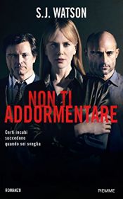 book cover of Non ti addormentare by S. J. Watson