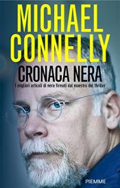 book cover of Cronaca Nera by Michael Connelly