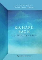 book cover of Il cielo ti cerca (Titolo originale Hypnotizing Maria) by Richard Bach