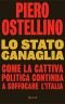Lo Stato canaglia: come la cattiva politica continua a soffocare l'Italia