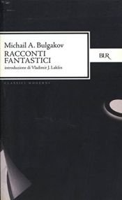 book cover of Racconti fantastici by Mikhail Bulgákov
