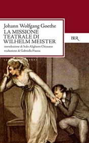 book cover of La vocazione teatrale di Wilhelm Meister by Johann Wolfgang von Goethe