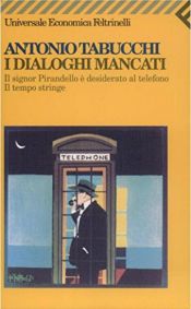 book cover of I dialoghi mancati by Antonio Tabucchi
