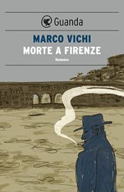 book cover of Morte a Firenze by Marco Vichi