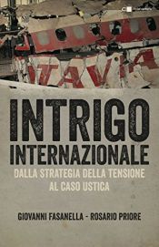 book cover of Intrigo internazionale. Perché la guerra in Italia. Le verità che non si sono mai potute dire by Giovanni Fasanella|Rosario Priore