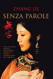 book cover of Senza parole by Zhang Jie