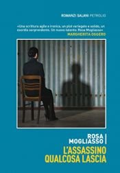 book cover of L'assassino qualcosa lascia by Rosa Mogliasso
