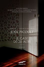 book cover of Le case degli altri by Jodi Picoult