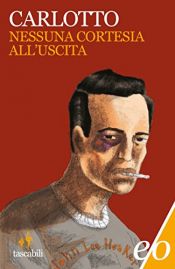 book cover of Nessuna cortesia all'uscita by Massimo Carlotto