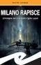 Milano rapisce: Un'indagine del commissario Egidio Luponi