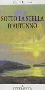 book cover of Sotto la stella d'autunno by Knut Hamsun