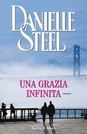 book cover of Una grazia infinita by Danielle Steel