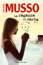 book cover of La ragazza di carta by גיום מוסו